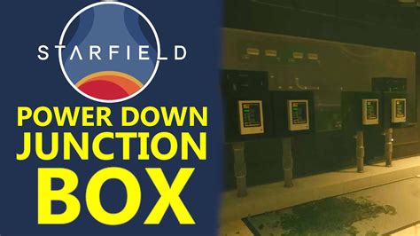 starfield power down the junction